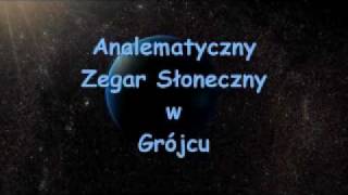 preview picture of video 'Analematyczny Zegar Słoneczny w Grójcu'