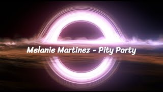 Melanie Martinez - Pity Party (Lyric Video)