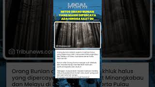 Orang Bunian: Diyakini Makhluk Halus Misterius, Tinggal di Hutan atau Bukit & Sering Dikaitkan Dukun