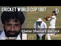 CRICKET WORLD CUP 1987 CHETAN SHARMA S HATTRICK INDIA V NEW ZEALAND DIGITAL CRICKET TV