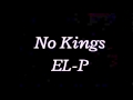 El P   No Kings Audio