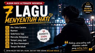 Download lagu 7 Lagu Rock Alternatif Indonesia Paling Menyentuh, Playlist Galau Romantis nyaman Sendu & Sad Vibes mp3