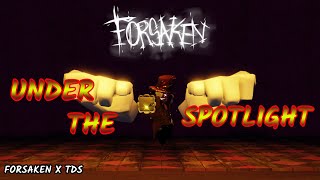Cover art for Under The Spotlight - Forsaken/TDS