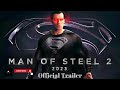 MAN OF STEEL 2 Trailer 2 (2024) Henry Cavill, Dwayne Johnson | Superman vs Black Adam