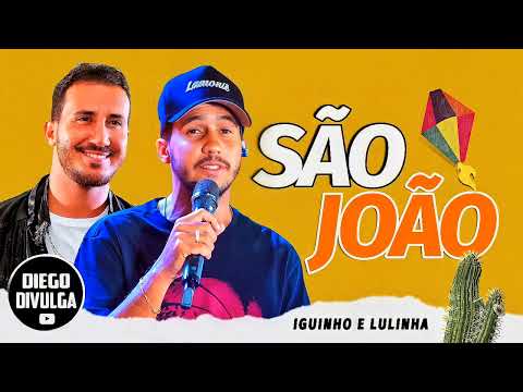 IGUINHO E LULINHA REPERTÓRIO SÃO JOÃO 2023