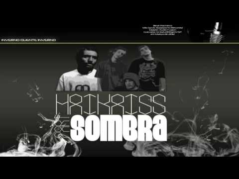 Haikaiss   Inverno Quente Inverno Part Sombra