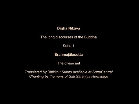 Dīgha Nikāya, Sutta 1: The Brahmajālasutta / The divine net