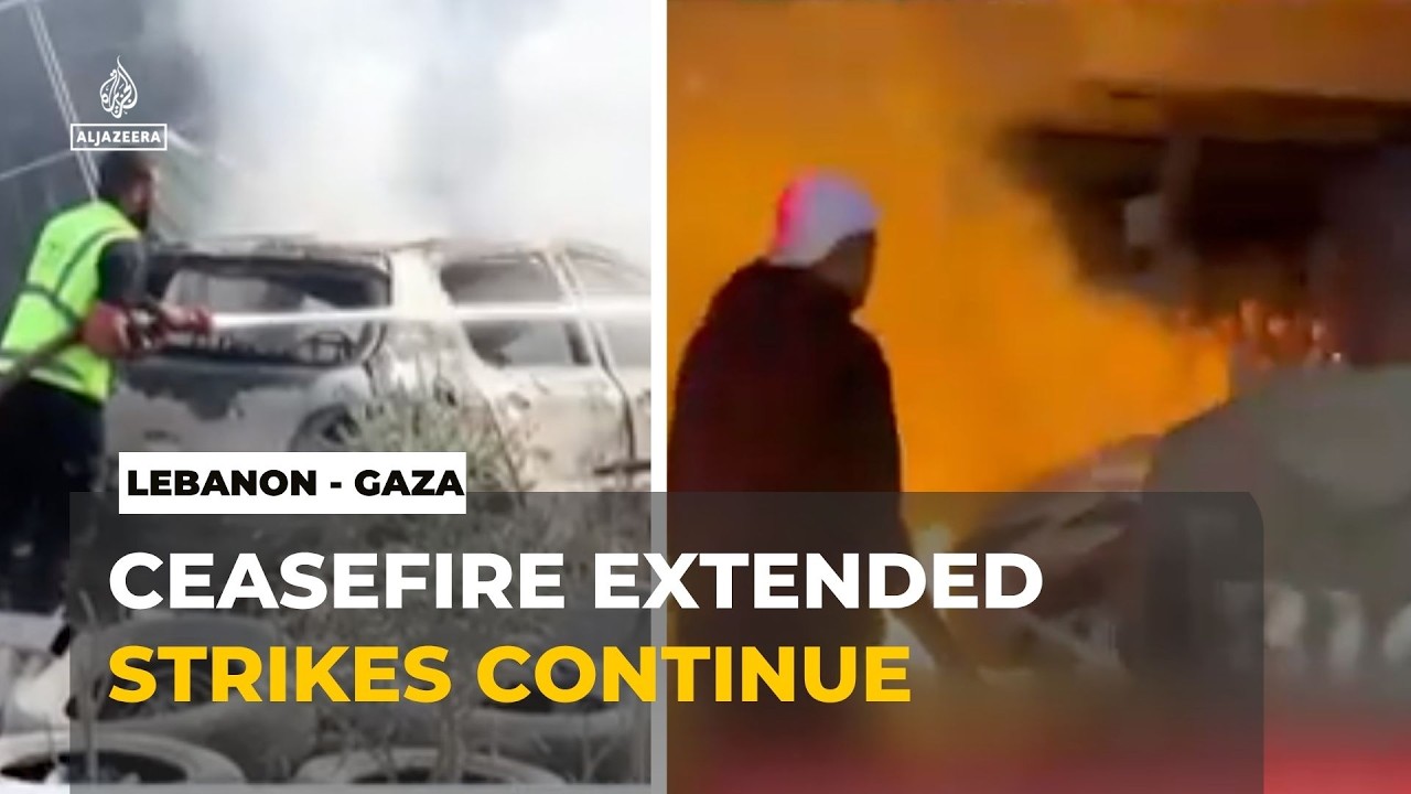 Israel and Lebanon extend ceasefire as strikes continue in southern Lebanon and Gaza