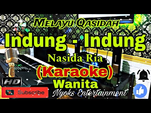 INDUNG INDUNG - Nasida Ria (Karaoke Qasidah) Religi || Nada Wanita || D=DO