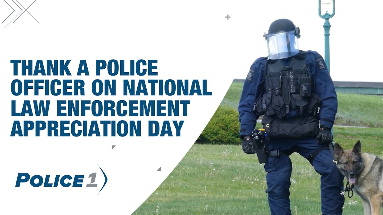 Thank a police officer on National Law Enforcement Appreciation Day