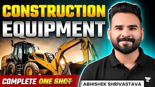 Construction Equipment in Civil Engineering | Gate | ESE | SSC Je Mains | RRB JE | Abhishek Sir