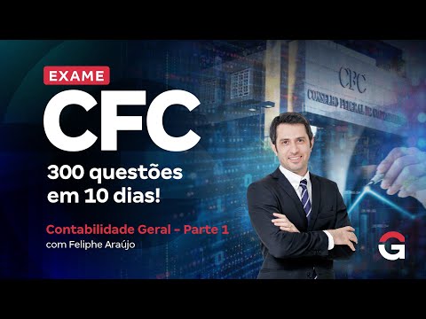 Exame CFC: 300 questões em 10 dias! | Contabilidade Geral com Feliphe Araújo | Parte 1