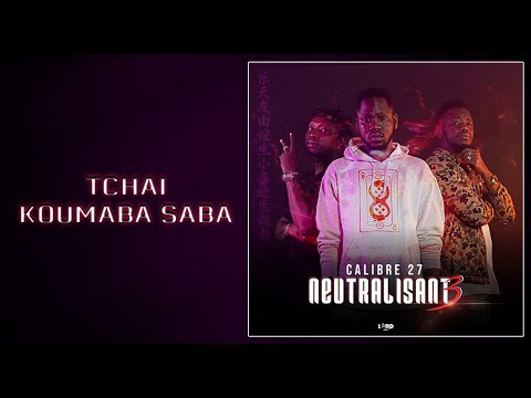 10. CALIBRE 27 - TCHAI KOUMABA SABA (2020)