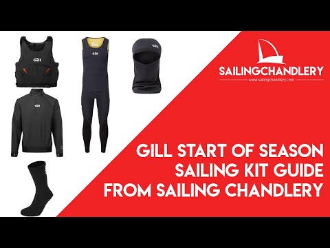 Gill Start of Season Sailing Kit Guide from Sailing Chandlery