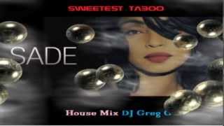 Sweetest Taboo House Mix DJ Greg G