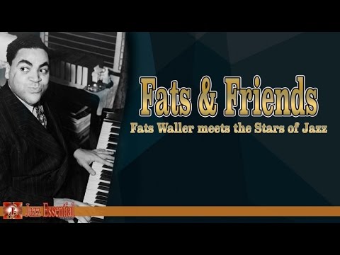 Fats Waller - Fats & Friends ( Fats Waller meets the Stars of Jazz)