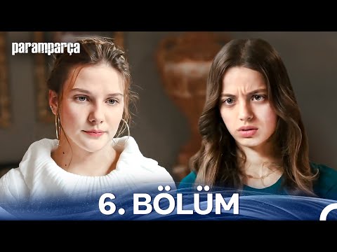 Paramparça 6. Bölüm