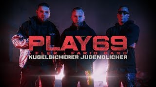 PLAY69 x FLER x FARID BANG 💣  KUGELSICHERER JUGENDLICHER 💣  [ official Video ]