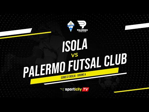 Isola - Palermo Futsal Club LIVE | Serie C1 Sicilia | Diretta Futsal