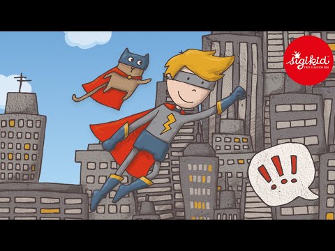 Woran man wahre Superhelden erkennt - eine Hörgeschichte für Kinder ab 2 Jahren