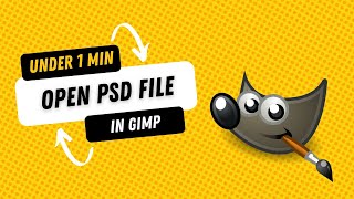 How to Open PSD File in GIMP