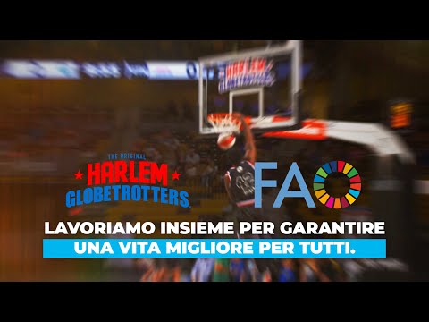 Gli Harlem Globetrotters e la FAO lavorano insieme per garantire una vita migliore per tutti