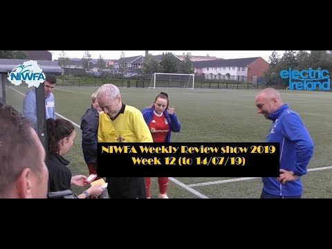 NI Womens Football Association Weekly Review 2019 - Week Twelve