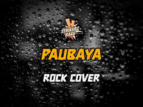 Strikerz Rage - Paubaya (Rock Cover)