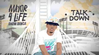 Show Banga - Talk Down (Audio)