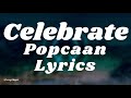 Popcaan - Celebrate (Lyrics) Feat. Black Sherif