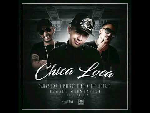 Danny Paz Ft Puerko Fino Ft The Jota C - Chica loca ( Remake Moombahtom ) - Nuevo 2017