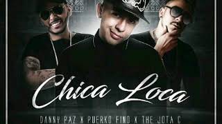 Danny Paz Ft Puerko Fino Ft The Jota C - Chica loca ( Remake Moombahtom ) - Nuevo 2017 Danny Paz Ft Puerko Fino Ft The Jota C - Chica loca ( Remake Moombahtom ) - Nuevo 2017