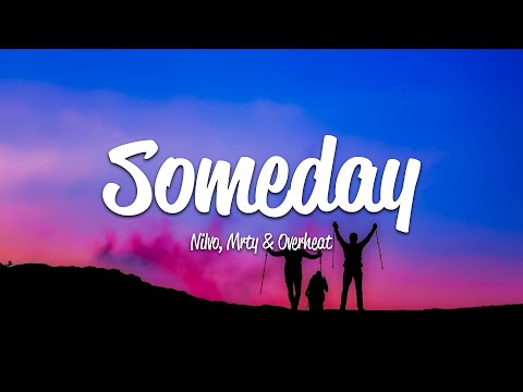NILVO, MRTY & OVERHEAT - Someday (Lyrics)