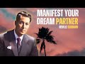 Imagine Them In Your Life The Neville Goddard Method For Manifesting Love