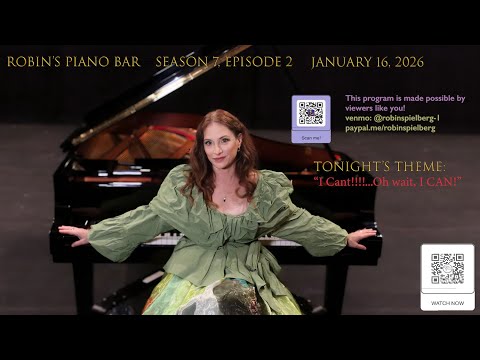 Robin's Piano Bar -  Season 7, Episode 2 - "I Can't...Oh Wait, I CAN!" - FRI. JANUARY 16, 2026