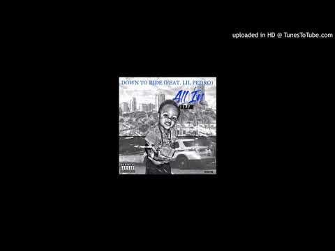 Lu Kane ft. Lil Pedro - Down to Ride