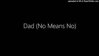 Dad (No Means No)