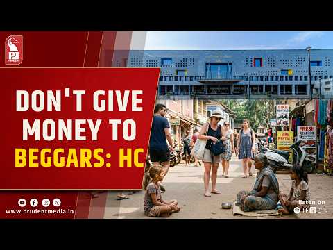 Giving Money to Beggars an Offence: HC Observes 