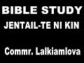 bible study jentail te ni kin