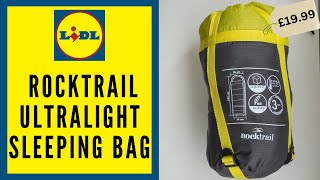 Lidl Rocktrail ultralight sleeping bag - £19.99 bargain?