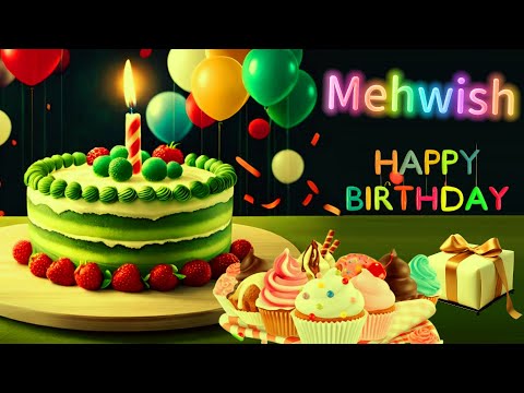Happy Birthday Mehwish | Mehwish Birthday Song | Happy Birthday to you