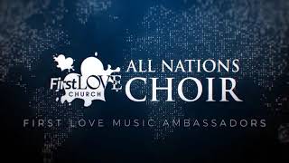 All Nations Choir - Now That We&#39;ve Found Christ