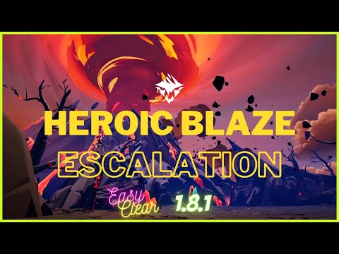 Dauntless Heroic Blaze Escalation - 1.8.1 with build