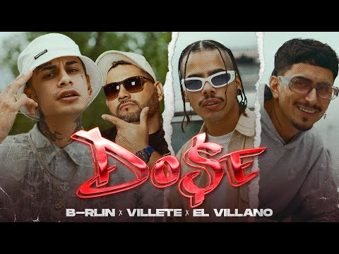 B-rlin, El Villano, Villete - DO$E
