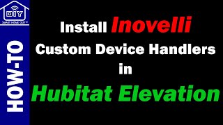 Two-minute Tip - How To add Inovelli Device Handlers on Hubitat Elevation