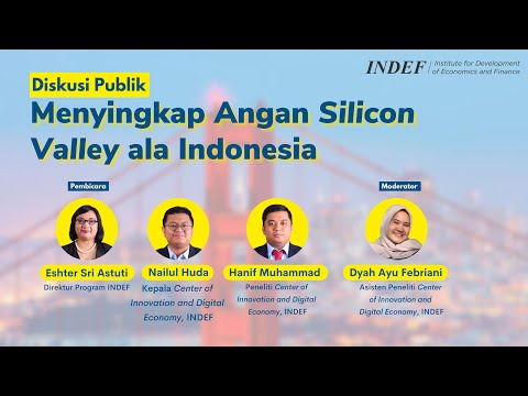 , title : '[Diskusi Online INDEF] Menyingkap Angan Silicon Valley ala Indonesia'