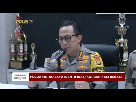 PRESISI UPDATE : POLDA METRO JAYA IDENTIFIKASI KORBAN KALI BEKASI 25/09/2024 21.00