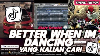 Download lagu DJ BETTER WHEN IM DANCING ELART REMIX I BET YOU FEEL BETTER YOUR DANCING FULL SONG VIRAL TIKTOK 2025 mp3 Download lagu DJ BETTER WHEN IM DANCING ELART REMIX I BET YOU FEEL BETTER YOUR DANCING FULL SONG VIRAL TIKTOK 2025 mp3