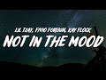 Lil Tjay - Not in the Mood (Lyrics) ft. Fivio Foreign & Kay Flock