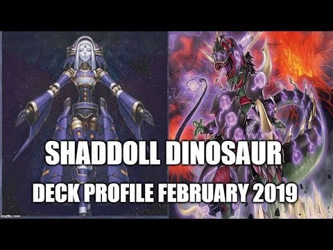 YUGIOH! SHADDOLL DINOSAUR DECK PROFILE (FEBRUARY 2019)